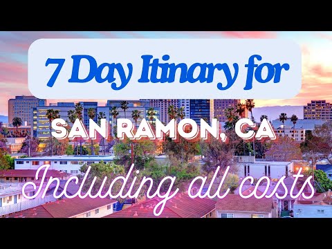 San Ramon California 7 Day Trip Itinerary Including Costs and Transport -  San Ramon California 2024