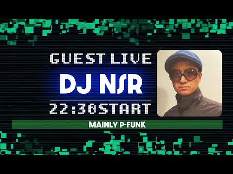 DJ NSR氏がやってくるDJ LIVE配信 @ 自宅 【P-FUNK】