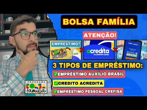 3 TIPOS DE EMPRÉSTIMOS: CONSIGNADO AUXÍLIO BRASIL, CRÉDITO ACREDITA E EMPRÉSTIMO PESSOAL! ENTENDA