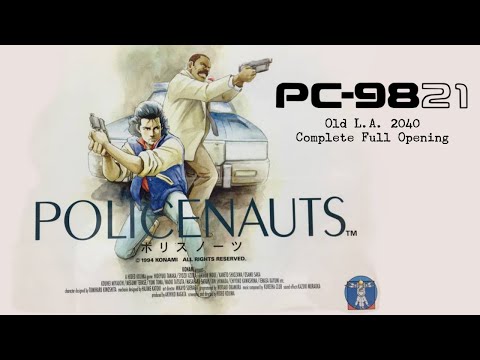 【Whole Song】POLICENAUTS PC Game Version OP Movie "Old L.A. 2040"