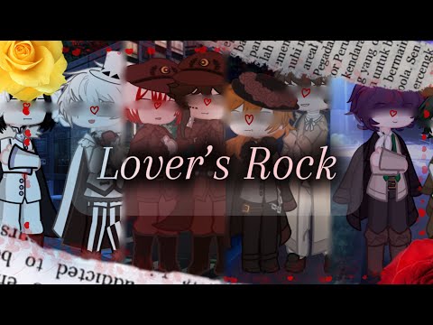 Lover's Rock || BSD Ships || Soukoku || Suegiku || Fyolai || Ranpoe || Fluff