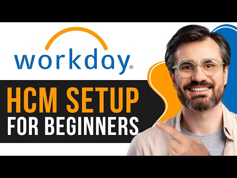 Workday HCM Setup for Beginners | Beginner's Guide in Just 10 Minutes