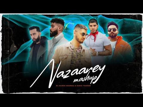 Nazaarey Mashup ft. Harnoor, Tegi Pannu, Prophec & Bruno Mars - DJ HARSH SHARMA X SUNIX THAKOR