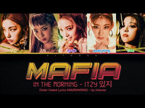 ITZY – Mafia In the morning (마.피.아. In the morning) Color Coded Lyrics Han/Rom/Eng