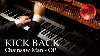 KICK BACK - Chainsaw Man OP [Piano] / Kenshi Yonezu