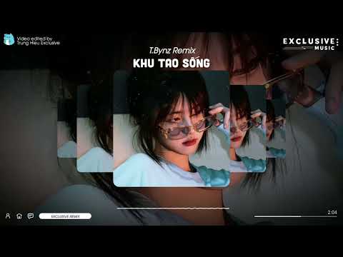 Khu Tao Sống - T.Bynz Remix | Exclusive Remix