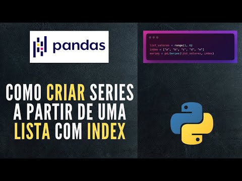 Pandas Series | COMO CRIAR SERIES A PARTIR DE UMA LISTA PASSANDO INDEX