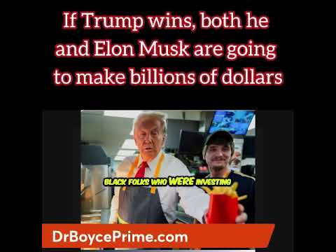 Trump and Elon will get filthy rich in the White House - Dr Boyce