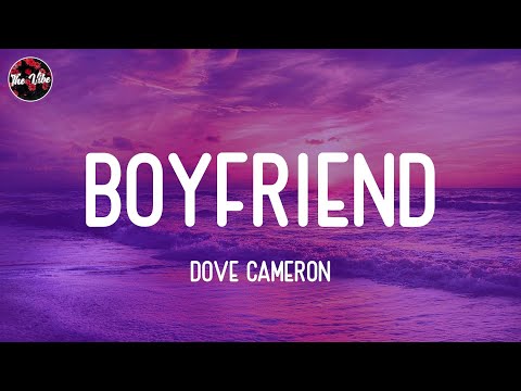 Dove Cameron - Boyfriend (Lyrics)