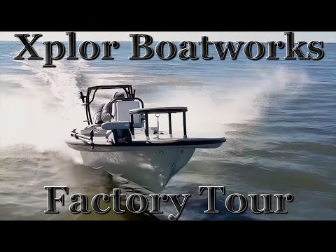 Xplor Boatworks Factory Tour