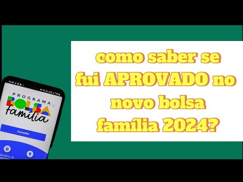 COMO SABER SE FUI APROVADO NO NOVO BOLSA FAMÍLIA 2024?