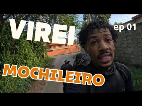 (EP-1) LARGUEI TUDO E VIREI MOCHiLEIRO 😱