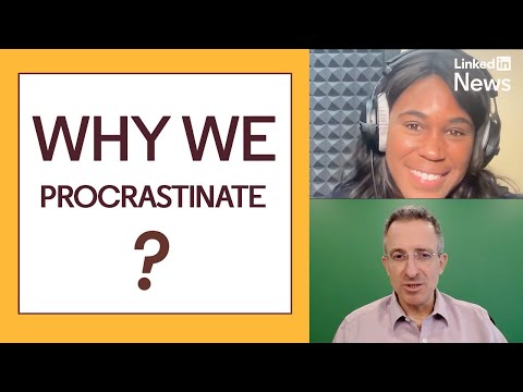 Why do you procrastinate? Here’s how to stop