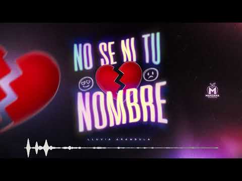 Lluvia Arambula - No Se Ni Tú Nombre (Audio Oficial)