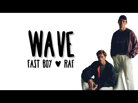 FAST BOY & Raf - Wave (Lyrics)