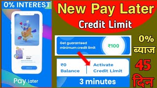 New Pay Later 2023 / Instant credit Limit / 0% Intrest Free 45 Day / Best Pay later App