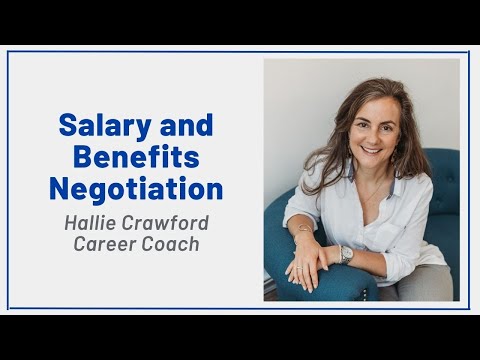 Salary and Benefits Negotiation with Hallie Crawford, Career Coach