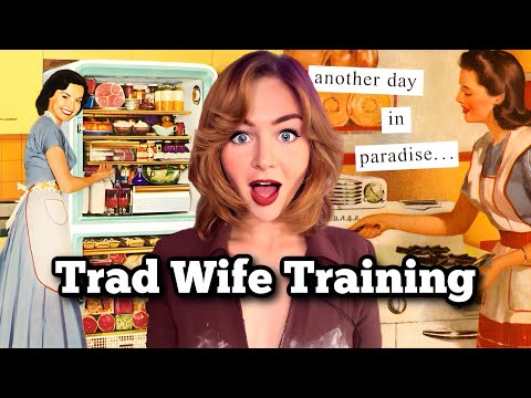 I Did Trad Wife Training…