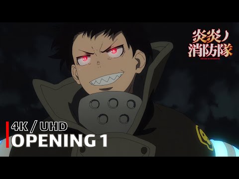 Fire Force - Opening 1 【Inferno】 4K / UHD Creditless | CC