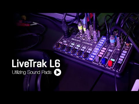 The LiveTrak L6 : Sound Pads