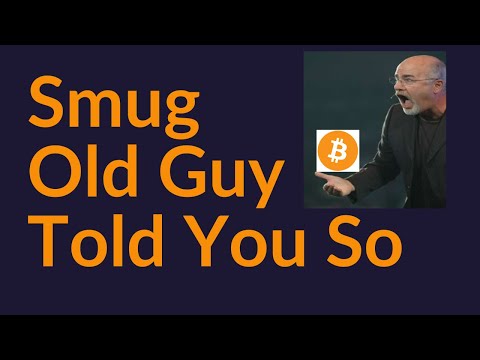 Bitcoin: Smug Old Guy Told You So (Dave Ramsey)