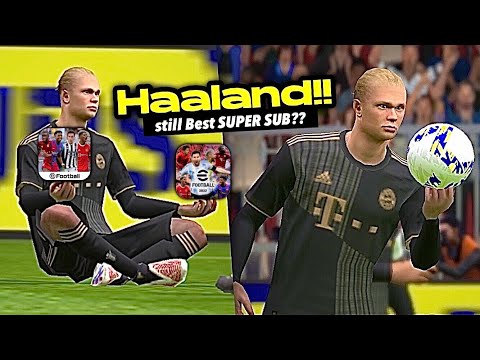 HAALAND🔥 Super-sub Or Not🤔?? eFootball 2022 Mobile