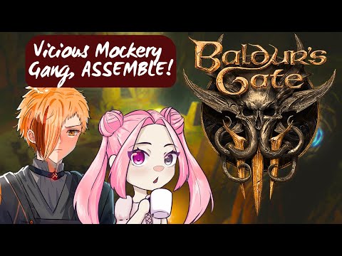 VICIOUS MOCKERY GANG, ASSEMBLE!! - BG3 w Saint, EP.2