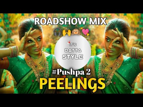 PEELINGS || DJ SONG ROADSHOW MIX || ITS DATTA STYLE