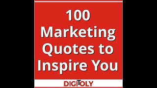 100 Marketing Quotes to Inspire You | Digitoly