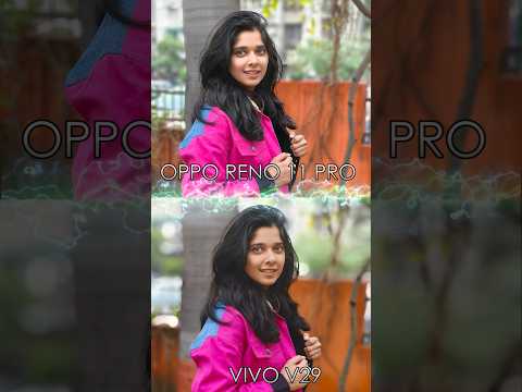 Oppo Reno 11 Pro vs Vivo V29 - Portrait Expert? #reels #opporeno11pro #vivov29