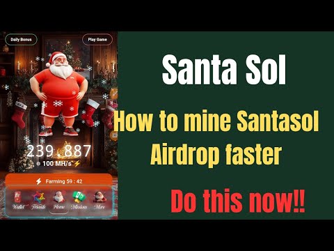 How to mine santasol Airdrop faster|Santasol game listing date& Everything you need to know