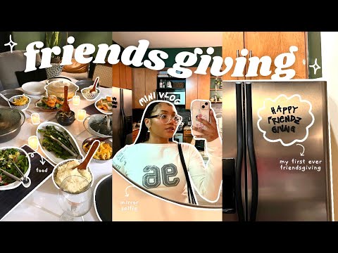 friendsgiving mini vlog | cooking, hanging with friends, top tier eats