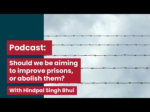 Should we be aiming to improve prisons, or abolish them?