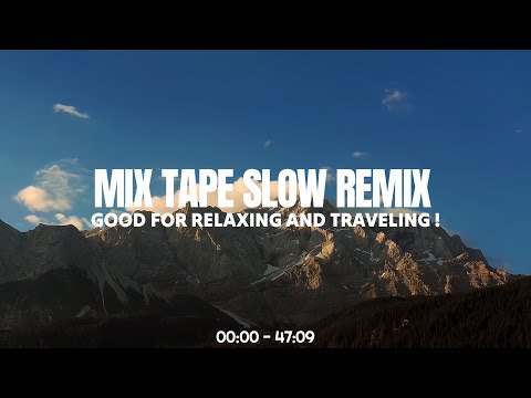 MIX TAPE SLOW REMIX 2025 - Good For Relaxing And Traveling 🎶 [ Ikyy Pahlevii Playslit ] 🎧