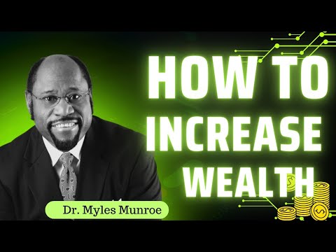 Management Of Resources Increases Wealth | Dr. Myles Munroe Message