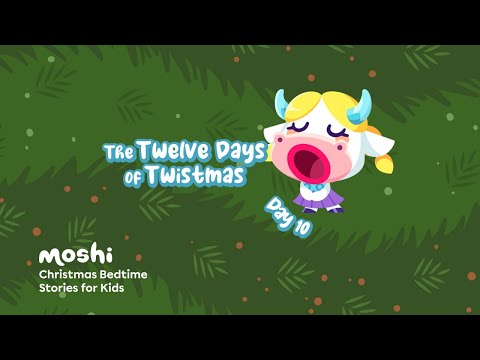 Christmas Bedtime Stories for Kids – Day 10 of The Twelve Days of Twistmas | Moshi Kids