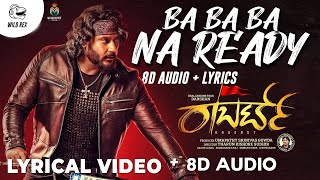 Ba Ba Ba Na Ready (8D Audio + Lyrics) | Roberrt New Song Lyrics Video - Darshan | Wild Rex