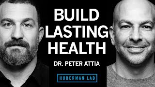 Dr. Peter Attia: Improve Vitality, Emotional & Physical Health & Lifespan | Huberman Lab Podcast