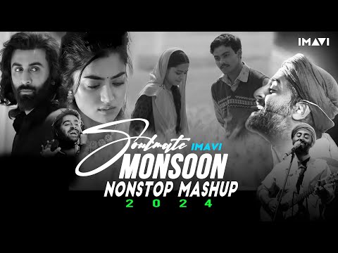 Soulmate Monsoon Nonstop Mashup 2024 | Imavi | Arijit Singh Jukebox | Super Hit Songs Collection