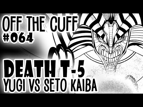 Off the Cuff #064: YGO Death T-5 - Yugi vs. Seto Kaiba