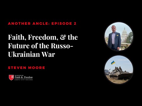 Another Angle E2: Faith, Freedom, & the War in Ukraine