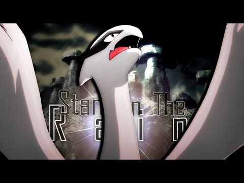 Lugia ~AMV~ / Stand in the Rain