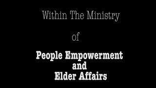 Within The Ministry of People Empowerment and Elder Affairs