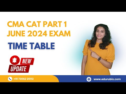 CMA CAT Course Part - I | June 2024 Examination Time Table