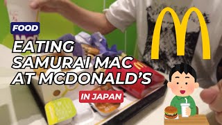 Eating Samurai Mac at McDonald's in Japan