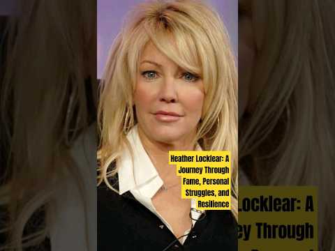 Heather Locklear: A Journey Through Fame, Personal Struggles, and Resilience#shorts