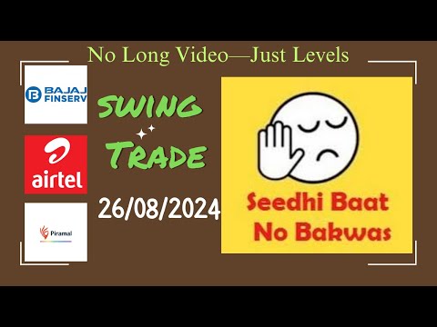 Swing trade for 26th Aug 2024 | #bajajfinsv #bhartiartl  #piramalenterprises #swingtradestock