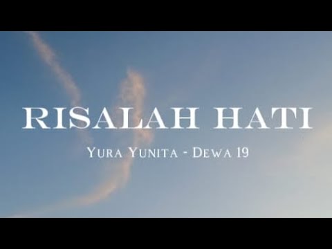 RISALAH HATI  -Yura Yunita -Dewa 19 (#lyric-#music) #viralmusic