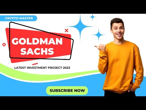 GOLDMAN SACHS | LATEST INVESMENT PROJECT 2022