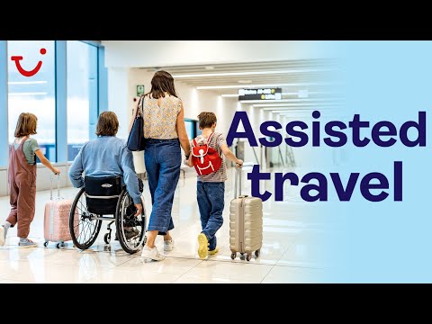 Guide to Assisted Travel | TUI